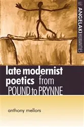 Book cover of Late modernist poetics by Anthony Mellors