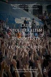 Book cover of Late Neoliberalism and its Discontents in the Economic Crisis by Donatella Della Porta