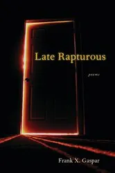 Book cover of Late Rapturous by Frank X. Gaspar