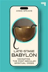 Book cover of Late-Stage Babylon by Angie Speaks