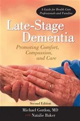 Book cover of Late-Stage Dementia by Michael Gordon MD