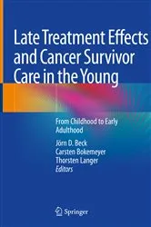 Book cover of Late Treatment Effects and Cancer Survivor Care in the Young by Jörn D. Beck