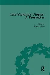Book cover of Late Victorian Utopias: A Prospectus, Volume 2 by Gregory Claeys