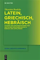 Book cover of Latein, Griechisch, Hebräisch by Thorsten Roelcke