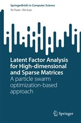 Book cover of Latent Factor Analysis for High-dimensional and Sparse Matrices by Ye Yuan