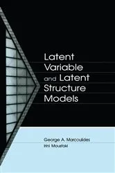 Book cover of Latent Variable and Latent Structure Models by George A. Marcoulides