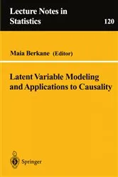 Book cover of Latent Variable Modeling and Applications to Causality by Unknown