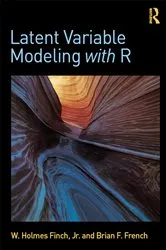 Book cover of Latent Variable Modeling with R by W. Holmes Finch