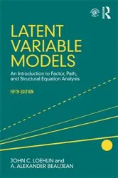 Book cover of Latent Variable Models (5th ed.) by John C. Loehlin