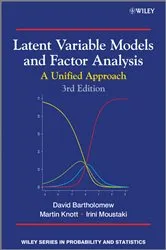 Book cover of Latent Variable Models and Factor Analysis (3rd ed.) by David J. Bartholomew