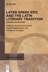 Book cover of Later Greek Epic and the Latin Literary Tradition by Katerina Carvounis