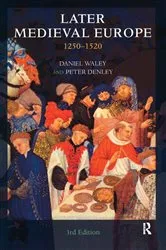 Book cover of Later Medieval Europe (3rd ed.) by Daniel Waley