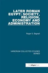 Book cover of Later Roman Egypt: Society, Religion, Economy and Administration by Roger S. Bagnall