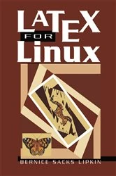 Book cover of LaTeX for Linux by Bernice S. Lipkin