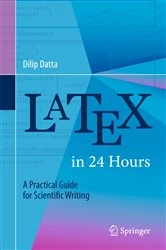 Book cover of LaTeX in 24 Hours by Dilip Datta