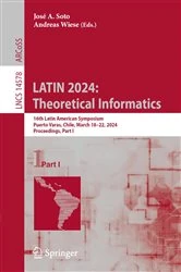 Book cover of LATIN 2024: Theoretical Informatics by José A. Soto
