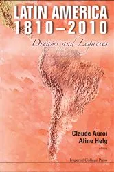 Book cover of Latin America 1810-2010: Dreams And Legacies by Aline Helg