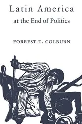 Book cover of Latin America at the End of Politics by Unknown
