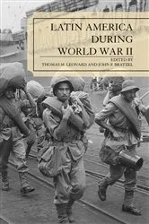 Book cover of Latin America During World War II by Thomas M. Leonard