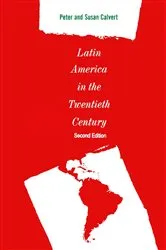 Book cover of Latin America in the Twentieth Century (2nd ed.) by Peter Calvert