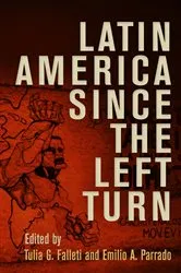 Book cover of Latin America Since the Left Turn by Tulia G. Falleti
