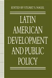 Book cover of Latin American Development and Public Policy by Stuart S. Nagel