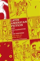 Book cover of Latin American Fiction and the Narratives of the Perverse by P. O'Connor