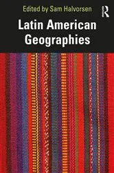 Book cover of Latin American Geographies by Sam Halvorsen