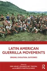 Book cover of Latin American Guerrilla Movements by Dirk Kruijt