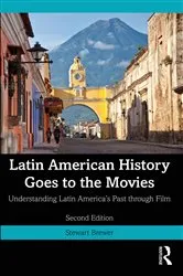 Book cover of Latin American History Goes to the Movies (2nd ed.) by Stewart Brewer