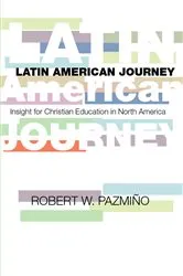 Book cover of Latin American Journey by Robert W. Pazmiño