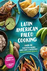 Book cover of Latin American Paleo Cooking by Amanda Torres