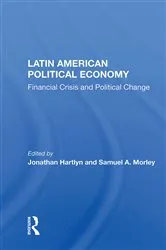 Book cover of Latin American Political Economy by Jonathan Hartlyn