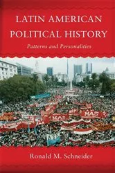 Book cover of Latin American Political History by Ronald M. Schneider
