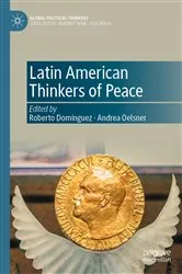 Book cover of Latin American Thinkers of Peace by Roberto Domínguez