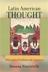 Book cover of Latin American Thought by Susana Nuccetelli