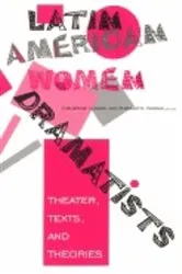 Book cover of Latin American Women Dramatists by Catherine Larson