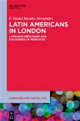 Book cover of Latin Americans in London by F. Daniel Morales Hernández