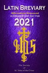 Book cover of Latin Breviary (Breviarium Romanum) Every Day, in Order for 2021 by Society of St. John of the Cross