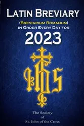 Book cover of Latin Breviary (Breviarium Romanum) Every Day, in Order for 2023 by Society of St. John of the Cross