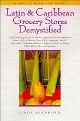 Book cover of Latin & Caribbean Grocery Stores Demystified by N/A