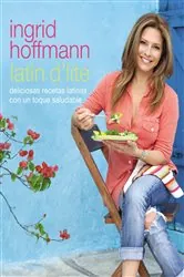 Book cover of Latin D'Lite (Spanish Edition) by Ingrid Hoffmann