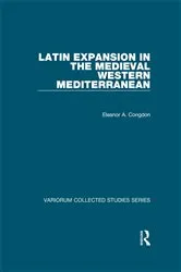 Book cover of Latin Expansion in the Medieval Western Mediterranean by Eleanor A. Congdon