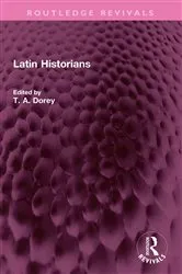Book cover of Latin Historians by T. A. Dorey