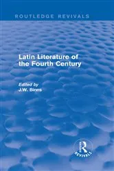 Book cover of Latin Literature of the Fourth Century (Routledge Revivals) by J. Binns