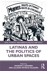 Book cover of Latinas and the Politics of Urban Spaces by Sharon Navarro