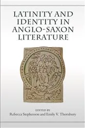 Book cover of Latinity and Identity in Anglo-Saxon Literature by Rebecca Stephenson