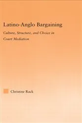 Book cover of Latino-Anglo Bargaining by Christine Rack
