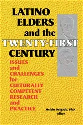 Book cover of Latino Elders and the Twenty-First Century by Melvin Delgado