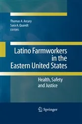 Book cover of Latino Farmworkers in the Eastern United States by Thomas A. Arcury